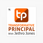 Transformative Principal: How to Create a Burnout Proof Culture with David Shar